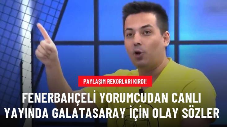 Fenerbahçeli yorumcudan canlı yayında Galatasaray için olay sözler