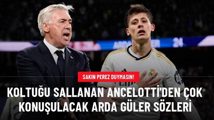 Koltuğu sallanan Ancelotti’den çok konuşulacak Arda Güler sözleri